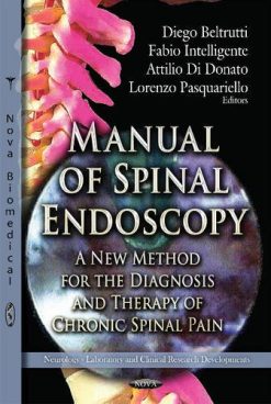 Manual of Spinal Endoscopy: A New Method for the Diagnosis and Therapy of Chronic Spinal Pain (Original PDF from Publisher)
