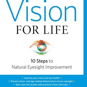 Vision for Life: Ten Steps to Natural Eyesight Improvement (EPUB)