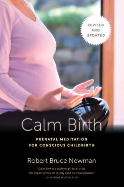 Calm Birth, Revised: Prenatal Meditation for Conscious Childbirth (EPUB)