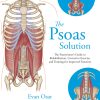 The Psoas Solution: The Practitioner’s Guide to Rehabilitation, Corrective Exercise, and Training for Improved Function (EPUB)
