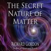 The Secret Nature of Matter (EPUB)