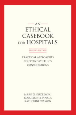 An Ethics Casebook for Hospitals, 2nd Edition (Original PDF from Publisher)