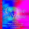 Cleft Lip and Palate: Etiology, Surgery & Repair and Sociopsychological Consequences (Congenital Disorders – Laboratory and Clinical Research)  (Original PDF from Publisher)