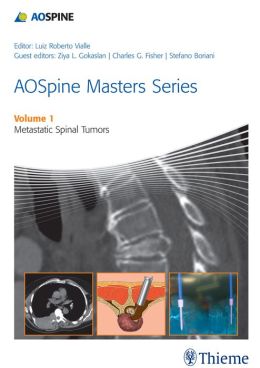 AOSpine Masters Series Volume 1: Metastatic Spinal Tumors (ORIGINAL PDF from Publisher)