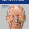 Anatomy for Plastic Surgery of the Face, Head, and Neck (ORIGINAL PDF from Publisher)