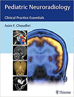 Pediatric Neuroradiology: Clinical Practice Essentials,1st edition (EPUB)