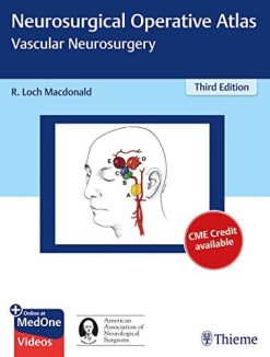 Neurosurgical Operative Atlas: Vascular Neurosurgery, 3rd Edition (Original PDF from Publisher)
