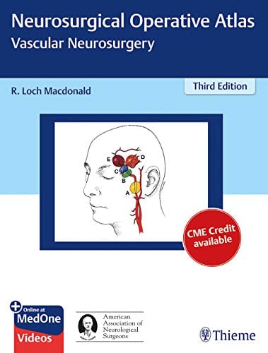 Neurosurgical Operative Atlas: Vascular Neurosurgery, 3rd Edition (Original PDF from Publisher)