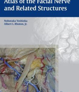 Atlas of the Facial Nerve and Related Structures