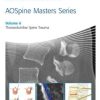AOSpine Masters Series, Volume 6: Thoracolumbar Spine Trauma (ORIGINAL PDF from Publisher)