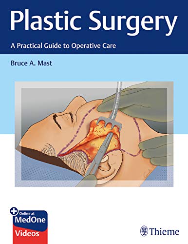 Plastic Surgery: A Practical Guide to Operative Care (Original PDF from Publisher + Videos)
