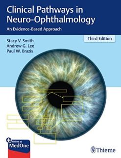 Clinical Pathways in Neuro-Ophthalmology: An Evidence-Based Approach, 3ed (PDF)