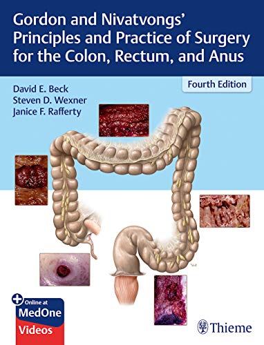 Gordon and Nivatvongs’ Principles and Practice of Surgery for the Colon, Rectum, and Anus, 4ed (PDF+Videos)