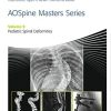 AOSpine Masters Series, Volume 9: Pediatric Spinal Deformities (Original PDF from Publisher)