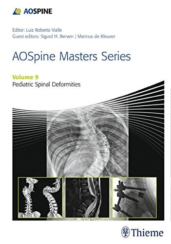 AOSpine Masters Series, Volume 9: Pediatric Spinal Deformities (Original PDF from Publisher)