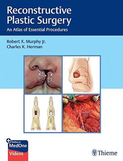 Reconstructive Plastic Surgery: An Atlas of Essential Procedures (Original PDF from Publisher+Videos)