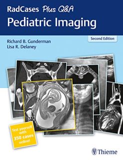 RadCases Plus Q&A Pediatric Imaging, 2nd Edition (Original PDF from Publisher)