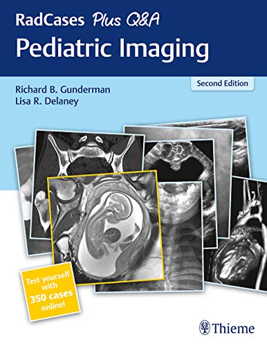 RadCases Plus Q&A Pediatric Imaging, 2nd Edition (Original PDF from Publisher)