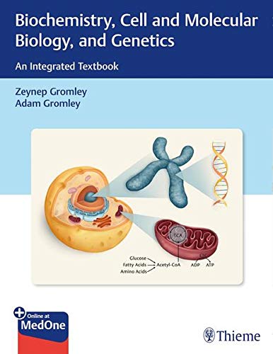 Biochemistry, Cell and Molecular Biology, and Genetics: An Integrated Textbook (Original PDF from Publisher)
