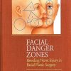 Facial Danger Zones: Avoiding Nerve Injury in Facial Plastic Surgery, 2ed (Original PDF from Publisher)