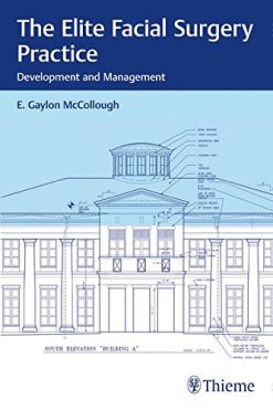 The Elite Facial Surgery Practice: Development and Management (PDF)