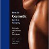 Female Cosmetic Genital Surgery: Concepts, classification and techniques,1st edition (EPUB)