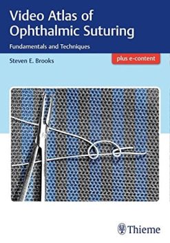 Video Atlas of Ophthalmic Suturing: Fundamentals and Techniques (PDF)