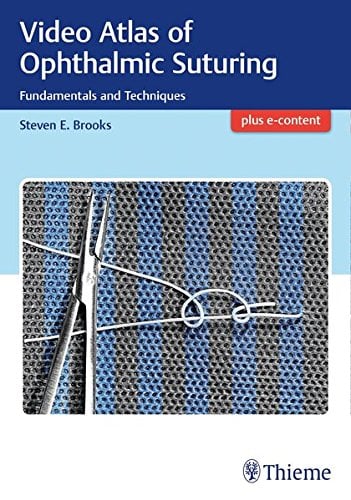 Video Atlas of Ophthalmic Suturing: Fundamentals and Techniques (PDF)