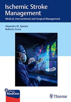 Ischemic Stroke Management: Medical, Interventional and Surgical Management (Original PDF from Publisher)