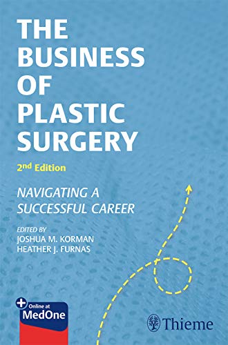 The Business of Plastic Surgery: Navigating a Successful Career, 2nd Edition (Original PDF from Publisher)