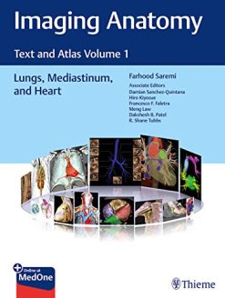 Imaging Anatomy: Text and Atlas Volume 1, Lungs, Mediastinum, and Heart (Atlas of Imaging Anatomy) (Original PDF from Publisher)