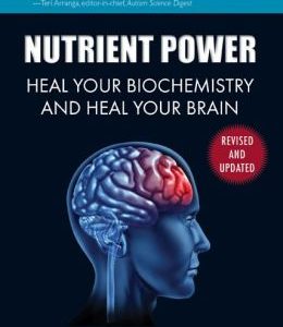 Nutrient Power: Heal Your Biochemistry and Heal Your Brain (EPUB)