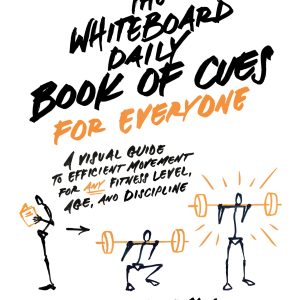 The Whiteboard Daily Book of Cues for Everyone: A Visual Guide to Efficient Movement for Any Fitness Level, Age, and Discipline (EPUB)