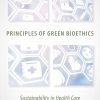 Principles of Green Bioethics: Sustainability in Health Care (EPUB)