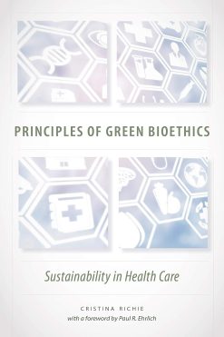 Principles of Green Bioethics: Sustainability in Health Care (EPUB)
