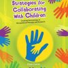 Strategies for Collaborating With Children: Creating Partnerships in Occupational Therapy and Research (PDF)