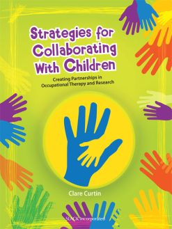 Strategies for Collaborating With Children: Creating Partnerships in Occupational Therapy and Research (EPUB)