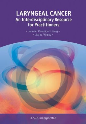 Laryngeal Cancer: An Interdisciplinary Resource for Practitioners (PDF)
