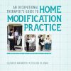 An Occupational Therapist’s Guide to Home Modification Practice, 2nd Edition (Original PDF from Publisher)