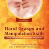 Hand Grasps and Manipulation Skills: Clinical Perspective of Development and Function, 2nd Edition (Original PDF from Publisher)