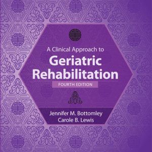 A Clinical Approach to Geriatric Rehabilitation, 4th Edition (EPUB)