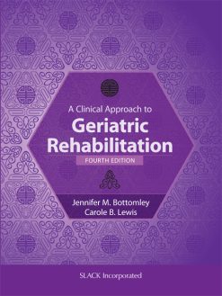 A Clinical Approach to Geriatric Rehabilitation, 4th Edition (Original PDF from Publisher)