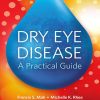 Dry Eye Disease: A Practical Guide (Original PDF from Publisher)