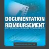 Documentation and Reimbursement for Speech-Language Pathologists: Principles and Practice