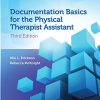 Documentation Basics for the Physical Therapist Assistant (Core Texts for PTA Education), 3rd Edition (Original PDF from Publisher)