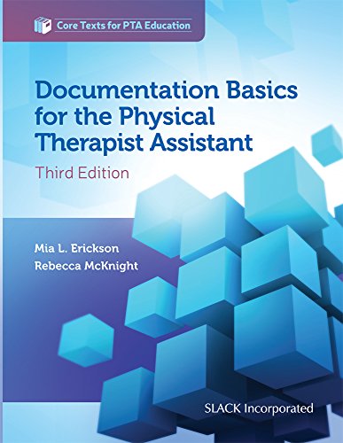 Documentation Basics for the Physical Therapist Assistant (Core Texts for PTA Education), 3rd Edition (Original PDF from Publisher)