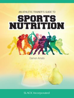 An Athletic Trainer’s Guide to Sports Nutrition (Original PDF from Publisher)