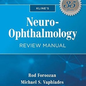 Kline’s Neuro-Ophthalmology Review Manual, 8th Edition (Original PDF from Publisher)