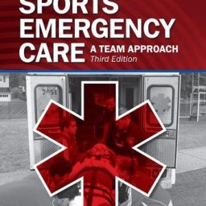 Sports Emergency Care: A Team Approach, 3e (PDF)