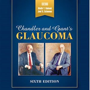 Chandler and Grant’s Glaucoma, 6th edition (Original PDF from Publisher)